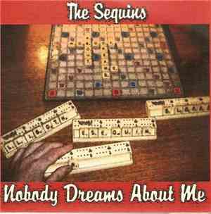 The Sequins  - Nobody Dreams About Me