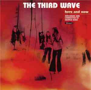 The Third Wave - Here And Now