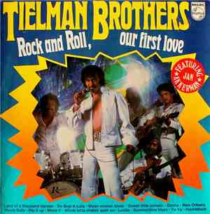 Tielman Brothers - Rock And Roll, Our First Love