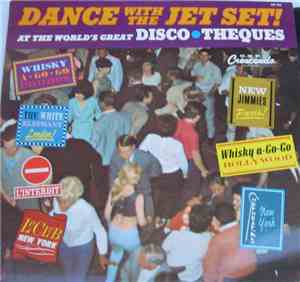 Various - Dance With The Jet Set! At The World's Great Discotheques