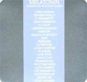 Various - Melatonin: Meditations On Sound In Sleep