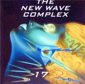 Various - The New Wave Complex - Volume 17