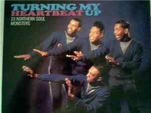 Various - Turning My Heartbeat Up - 23 Northern Soul Monsters