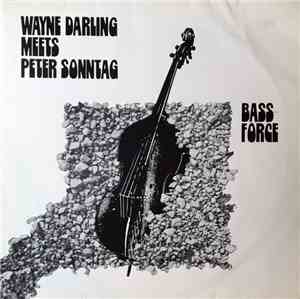Wayne Darling meets Peter Sonntag - Bass-Force