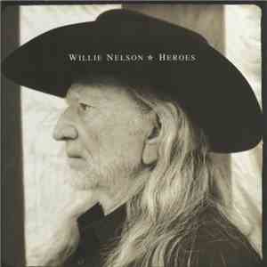 Willie Nelson - Heroes