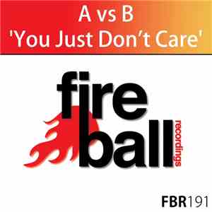 A Vs B - You Just Don't Care