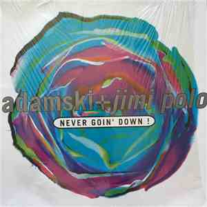 Adamski + Jimi Polo - Never Goin' Down!