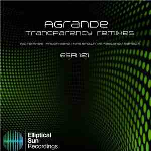 Agrande - Transparency Remixes