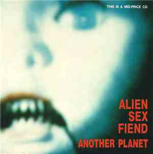 Alien Sex Fiend - Another Planet