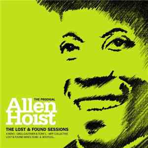 Allen Hoist - The Lost & Found Sessions