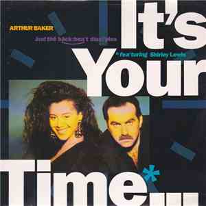 Arthur Baker And The Backbeat Disciples Featuring Shirley Lewis - It's Your ...