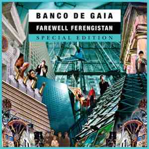 Banco De Gaia - Farewell Ferengistan