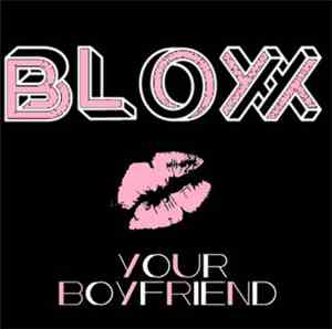 Bloxx  - Your Boyfriend