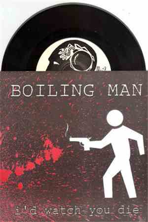Boiling Man - I'd Watch You Die