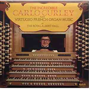 Carlo Curley - Virtuoso French Organ Music