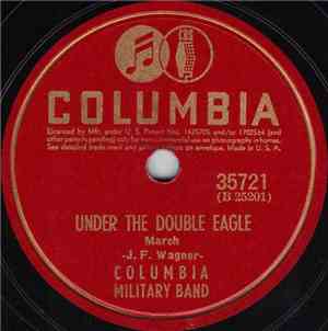 Columbia Military Band - Under The Double Eagle / National Emblem