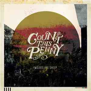Count This Penny - Wolves Are Sheep