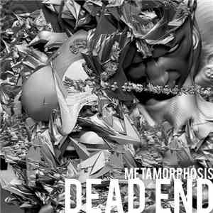Dead End - Metamorphosis