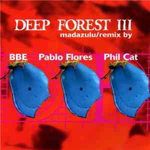 Deep Forest III - Madazulu / Remixes