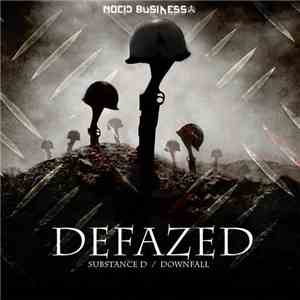 Defazed - Substance D / Downfall