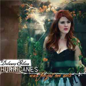 Delaney Gibson - Hurricanes And Forget Me Nots