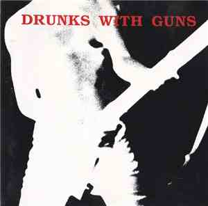 Drunks With Guns - Second Verses