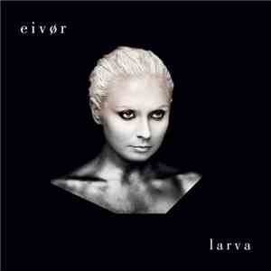 Eivør - Larva