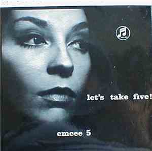 Emcee 5 - Let's Take Five !