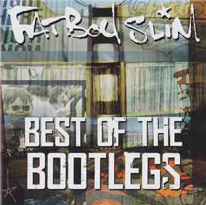 Fatboy Slim - Best Of The Bootlegs