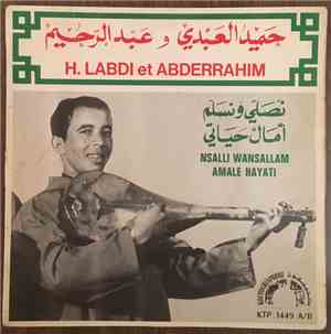 حميد العبدي و عبد الرحيم = H. Labdi et Abderrahim - نصلي ونسلم / أمال حياتي ...