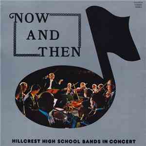 Hillcrest High School Bands In Concert - Now And Then
