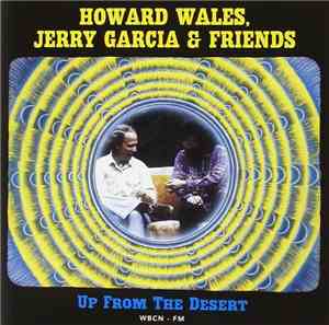 Howard Wales, Jerry Garcia & Friends - Up From The Desert