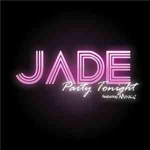 Jade  Ft. Minks - Party Tonight