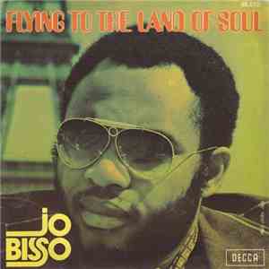Jo Bisso - Flying To The Land Of Soul