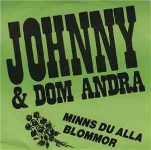 Johnny & Dom Andra - Minns Du Alla Blommor
