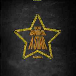 King Kobra - I Don't Wanna Be A Star