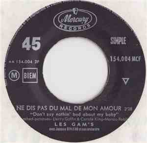 Les Gam's - Ne Dis Pas De Mal De Mon Amour