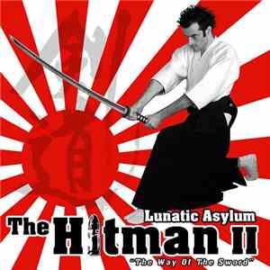 Lunatic Asylum - The Hitman II: The Way Of The Sword