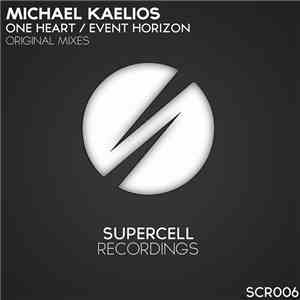 Michael Kaelios - One Heart / Event Horizon