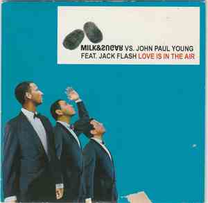 Milk & Sugar vs. John Paul Young - Love Is In The Air