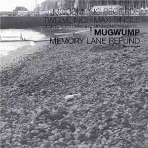 Mugwump - Memory Lane Refund