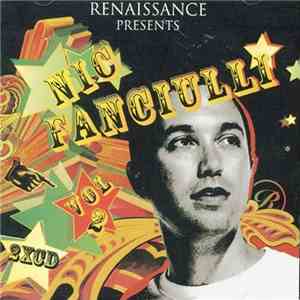 Nic Fanciulli - Renaissance Presents Nic Fanciulli, Vol. 2