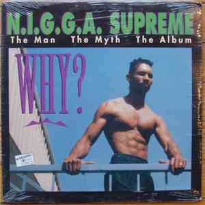N.I.G.G.A Supreme - The Man, The Myth, The Album
