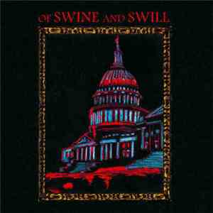 Of Swine And Swill - Of Swine And Swill