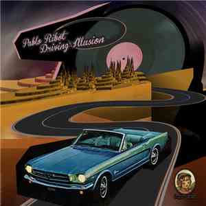 Pablo Ribot - Driving Illusion