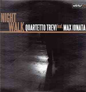 Quartetto Trevi Feat. Max Ionata - Night Walk