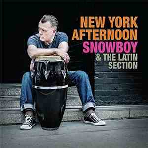 Snowboy & The Latin Section - New York Afternoon