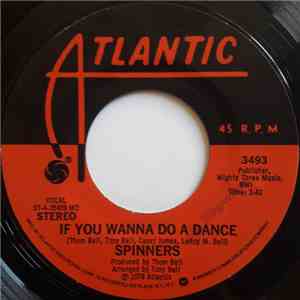 Spinners - If You Wanna Do A Dance