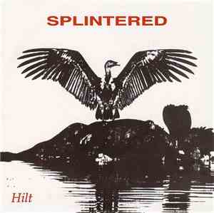Splintered - Hilt