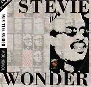 Stevie Wonder - Tomorrow Robins Will Sing